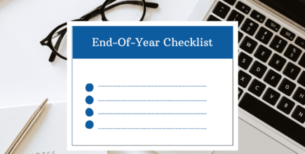 create an end of year checklist to close out the year strong!